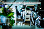 Organize Your Ride: Space-Saving Solutions for Compact Cars