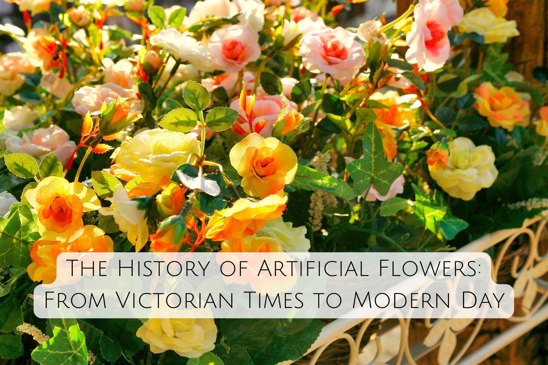 The History of Artificial Flowers: From Victorian Times to Modern Day