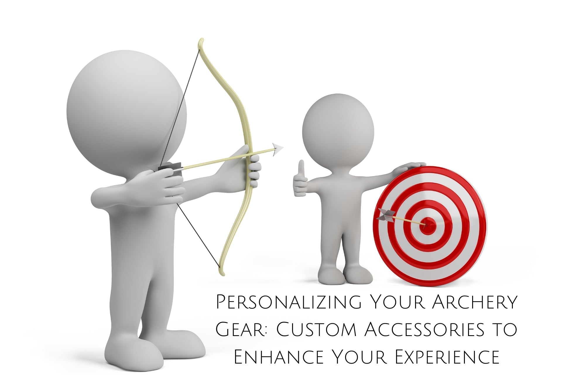 Personalizing Your Archery Gear: Custom Accessories to Enhance Your Experience