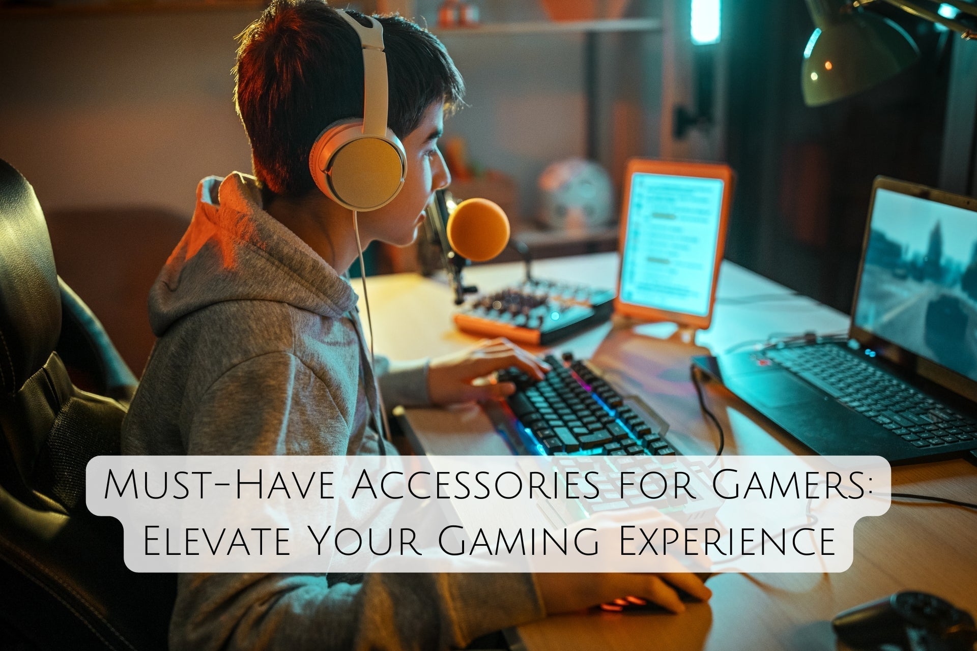 Must-Have Accessories for Gamers: Elevate Your Gaming Experience
