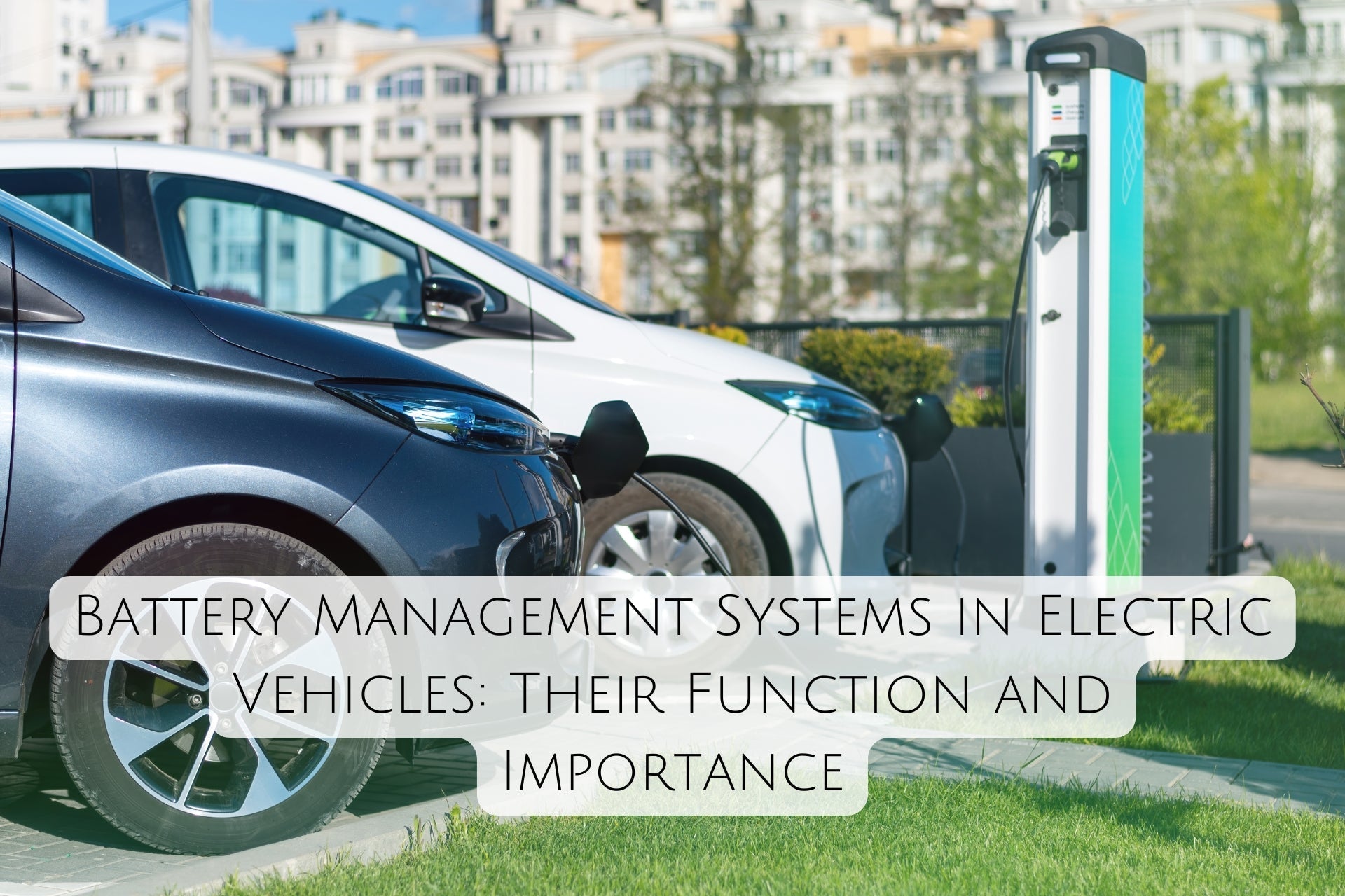 Battery Management Systems in Electric Vehicles: How They Work and Why They Matter
