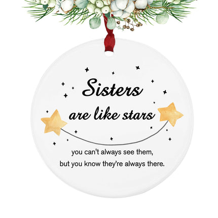 Sisters Are Like Stars Ceramic Ornaments, Sisters Birthday s, Sisters Keepsake, Christmas Tree Ornaments, Christmas Ornaments, Adorable Ceramic Christmas Ornaments - Perfect for Giving