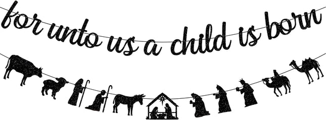 Black Glitter For Unto Us A Child Is Born Banner and Christmas Nativity Scenes Garland Banner Holy Family Xmas Nativity Party Decorations Jesus Manger Scene Religious Christmas Holiday Fireplace Mantle Supplies
