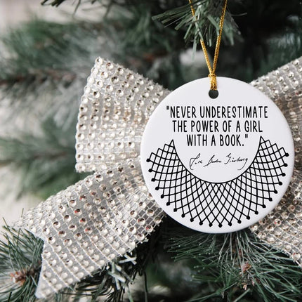 Schian Ruth Bader Ginsburg Feminist Christmas Ornaments Home Decoration - RBG, Powerful Women, Book Lovers, Bookworm, Motivational s - Never Underestimate The Power of A Girl with A Book