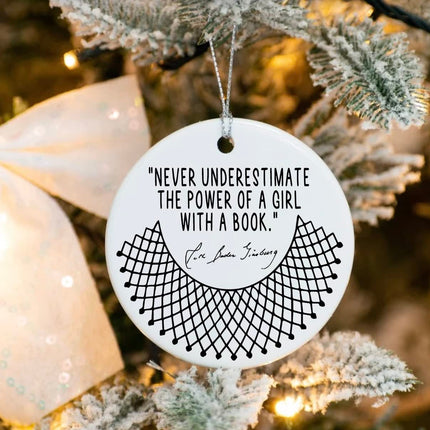 Schian Ruth Bader Ginsburg Feminist Christmas Ornaments Home Decoration - RBG, Powerful Women, Book Lovers, Bookworm, Motivational s - Never Underestimate The Power of A Girl with A Book