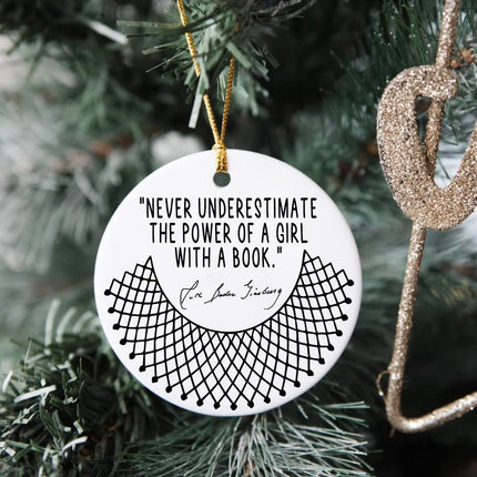 Schian Ruth Bader Ginsburg Feminist Christmas Ornaments Home Decoration - RBG, Powerful Women, Book Lovers, Bookworm, Motivational s - Never Underestimate The Power of A Girl with A Book