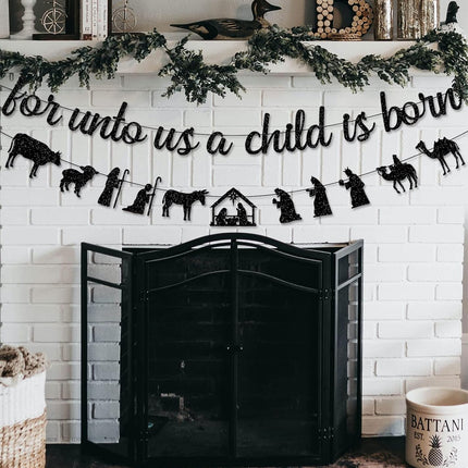Black Glitter For Unto Us A Child Is Born Banner and Christmas Nativity Scenes Garland Banner Holy Family Xmas Nativity Party Decorations Jesus Manger Scene Religious Christmas Holiday Fireplace Mantle Supplies